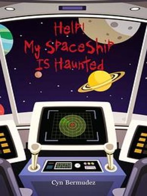 cover image of Help! My Spaceship Is Haunted